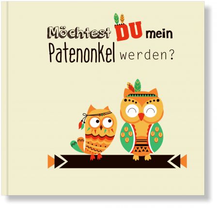 Patenonkel - Willst du mein Patenonkel sein? Eule, Indianer Erinnerungsbuch