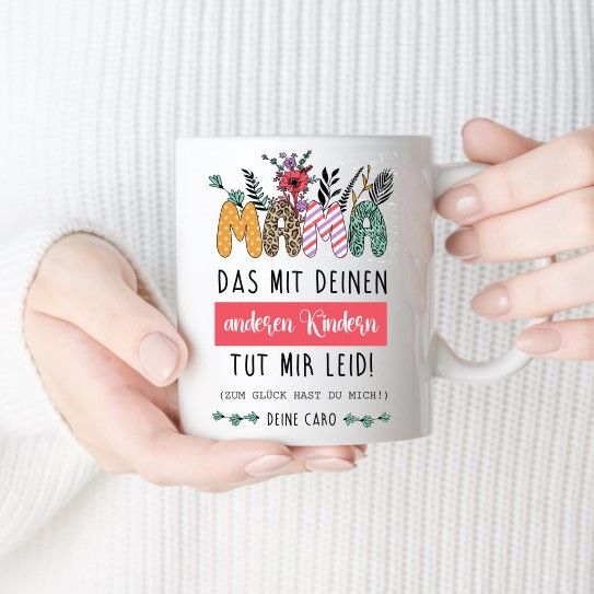 Geschenk Muttertag - Tasse Mama personalisiert mit Namen Sorry for the other kids