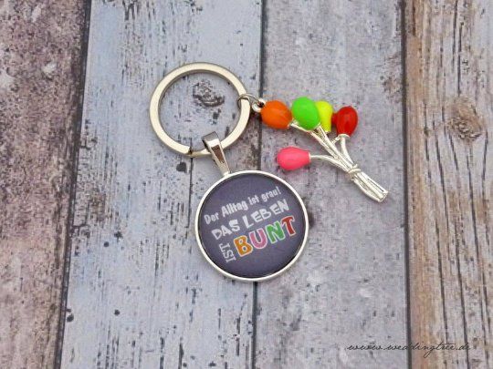 Anhänger Das Leben ist bunt, Schlüssel, Schlüsselanhänger, Geschenk zum Einzug, Geschenk zum Zusamme
